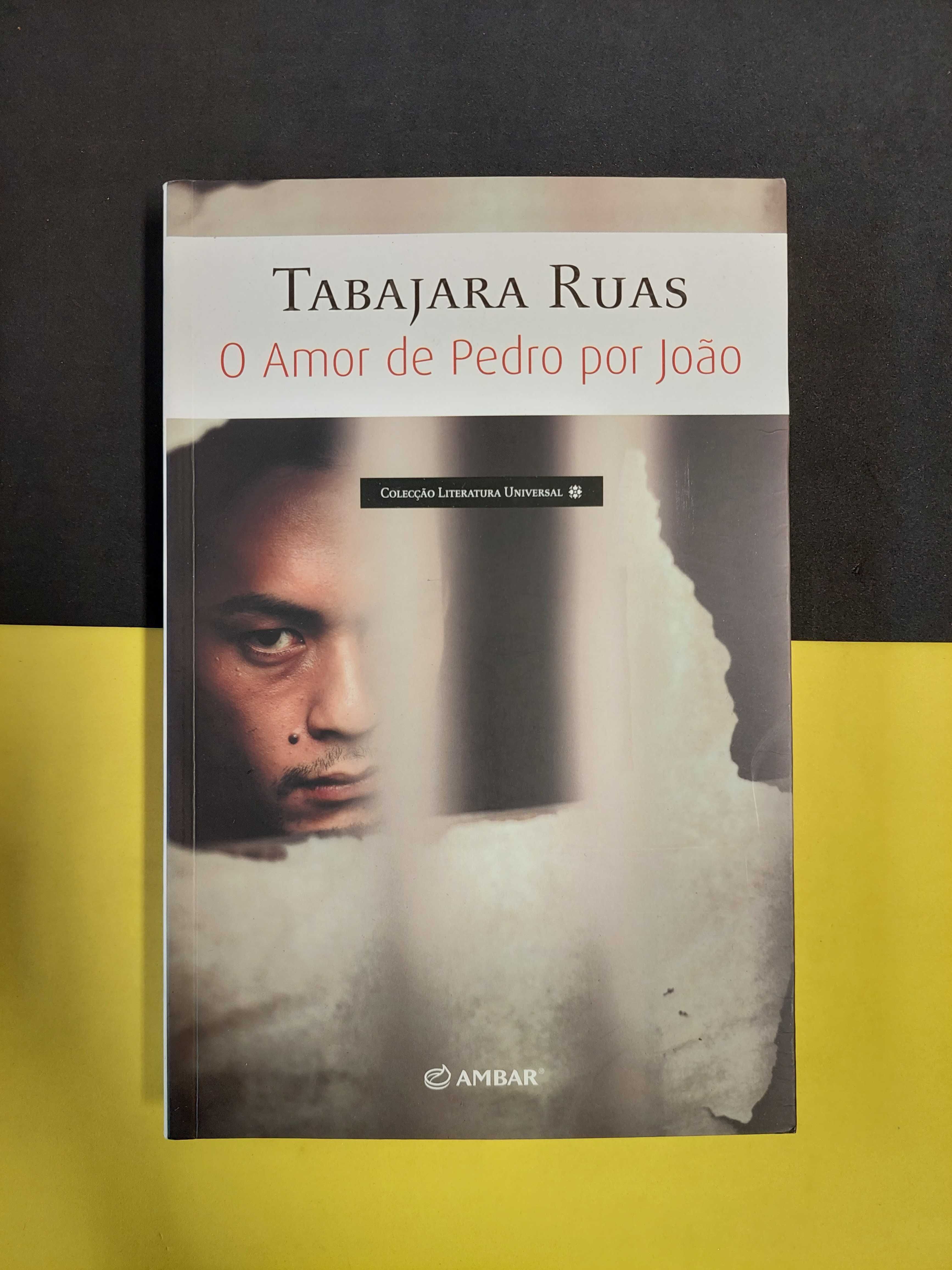 Tabajara Ruas - O amor de Pedro por João