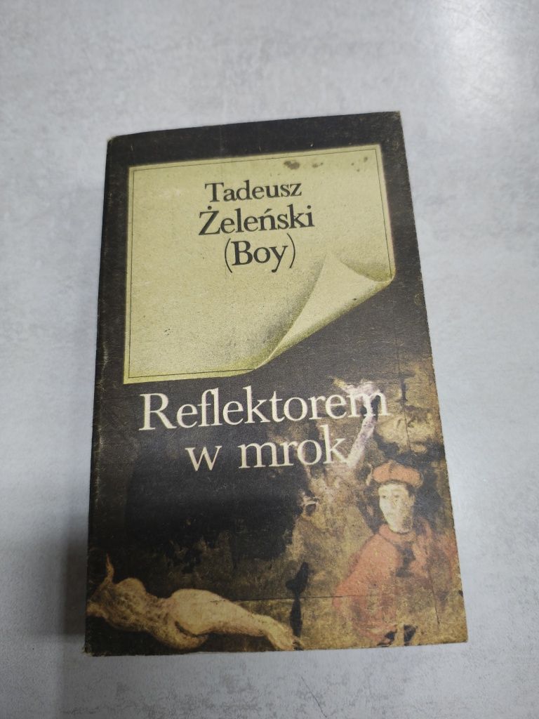 Reflektorem w mrok. Tadeusz Żeleński ( Boy )
