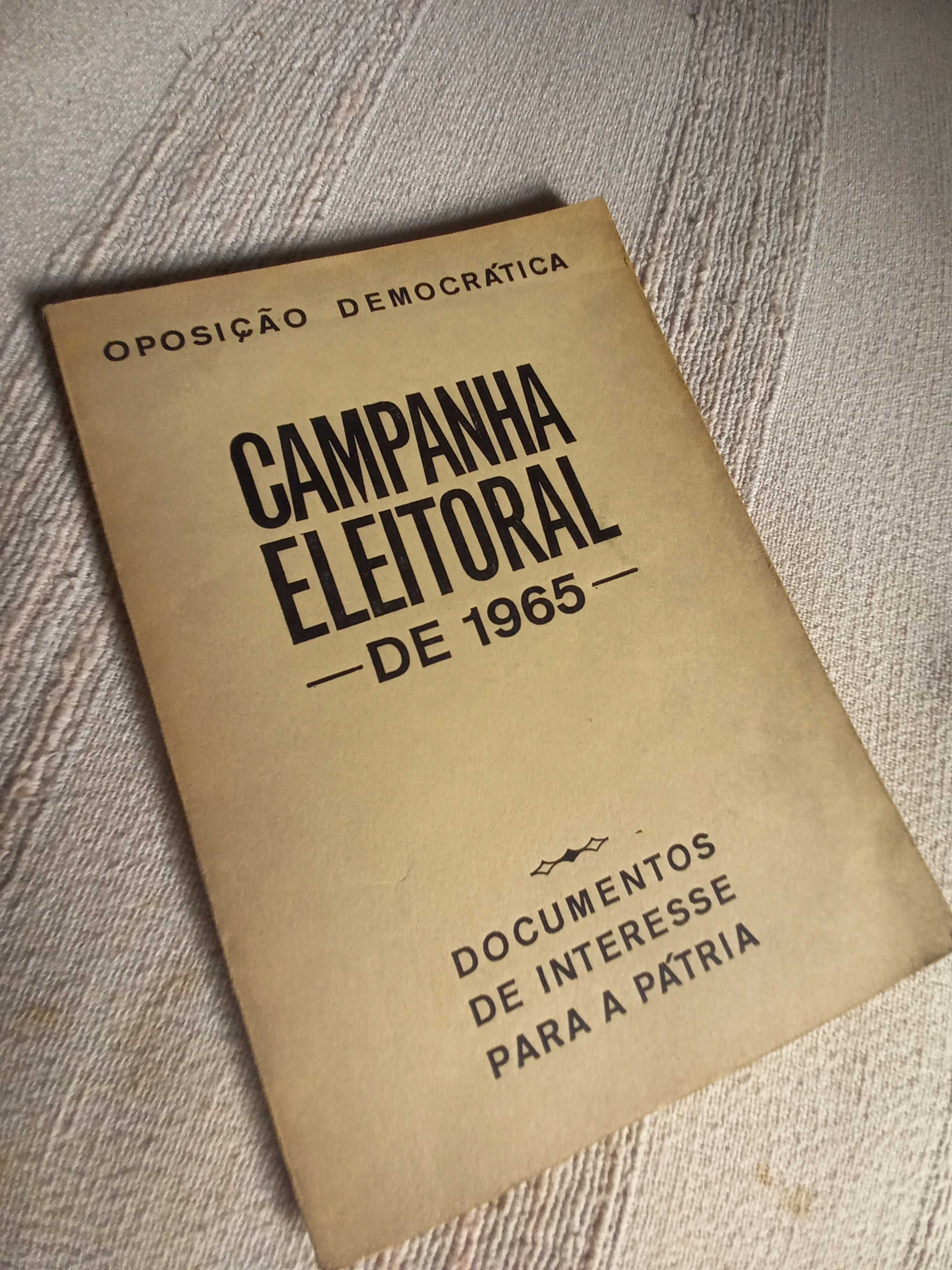Oposição Democrática Campanha Eleitoral de 1 9 6 5 documentos