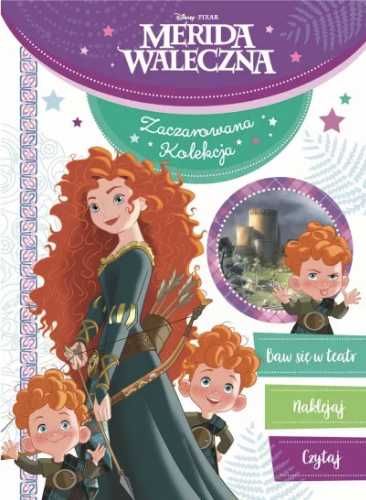 Zaczarowana kolekcja. Disney Pixar Merida Waleczna - praca zbiorowa