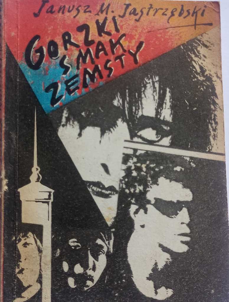 Gorzki smak zemsty. Janusz Jastrzębski. 1990 r