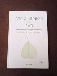 Mindfulness znaczy Sati 25 ćwiczeń rozwijających mindfulness