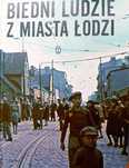 Steve Sem-Sandberg - Biedni ludzie z miasta Łodzi
