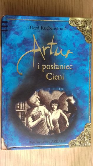 Artur i posłaniec Cieni / Gerd Ruebenstrunk