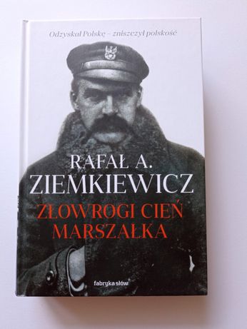 Złowrogi Cień Marszałka Rafał A. Ziemkiewicz