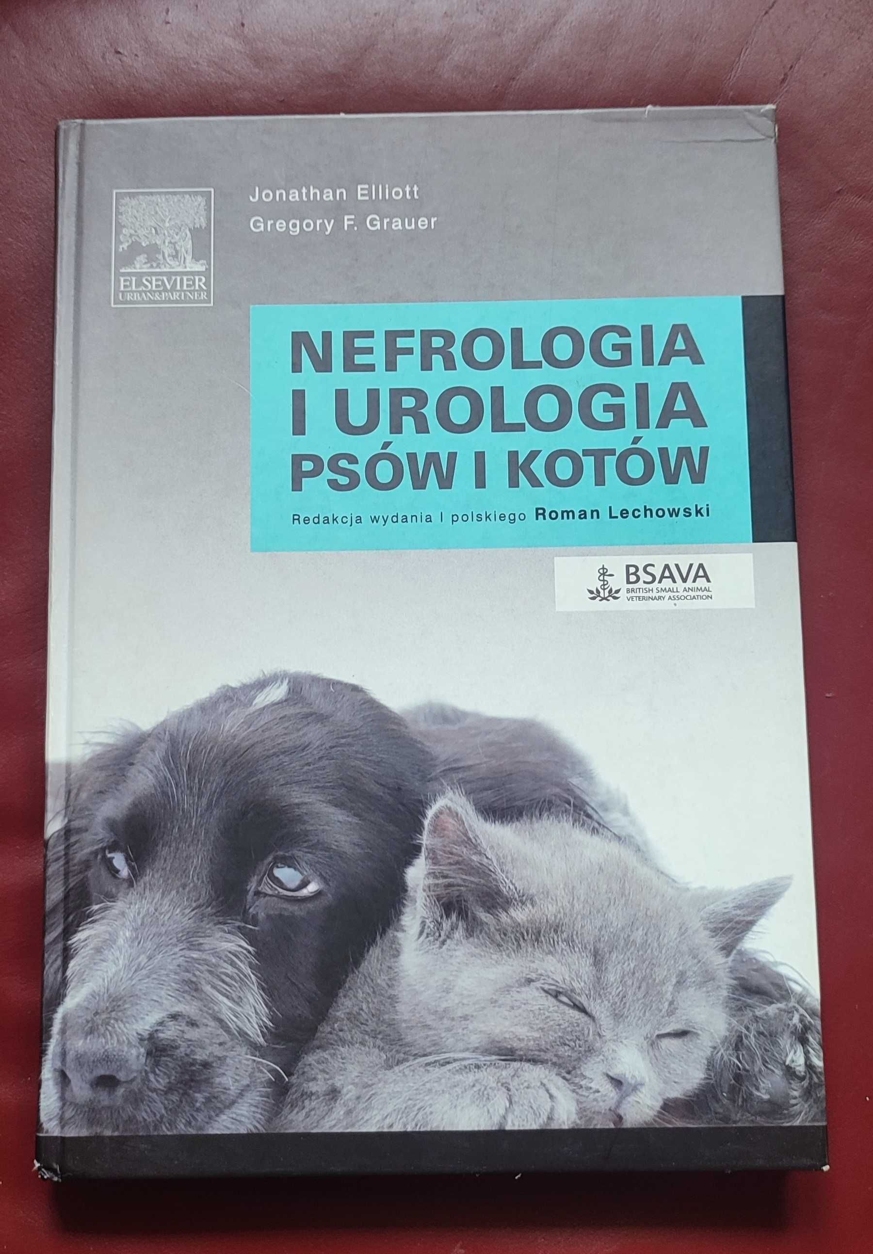 Nefrologia i urologia psów i kotów Elliott Grauer