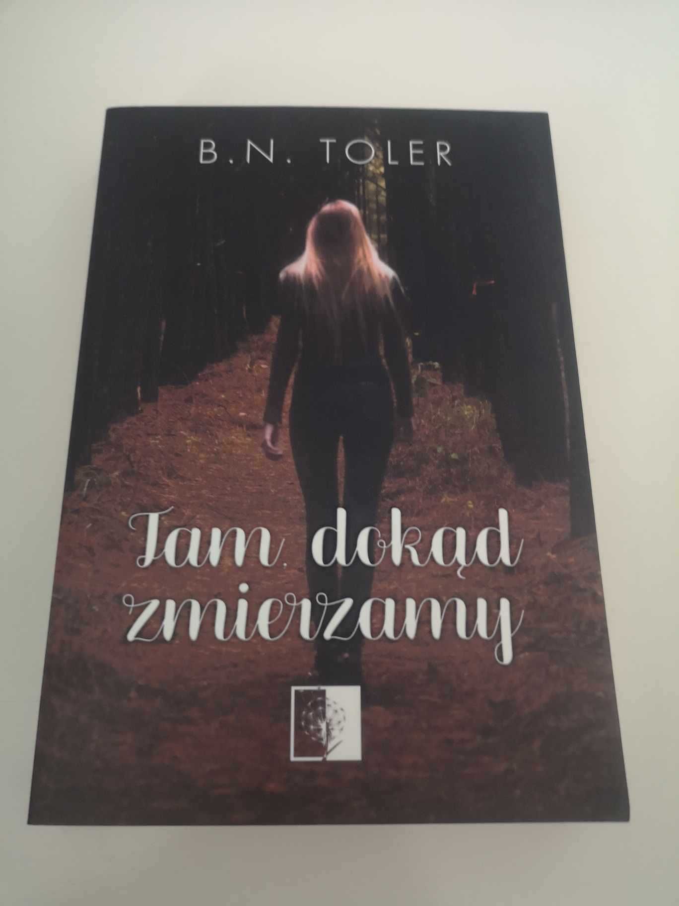 Tam dokąd zmierzamy - B.N. Toler