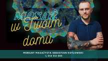 Masażysta/masaż  z dojazdem do pacjenta.