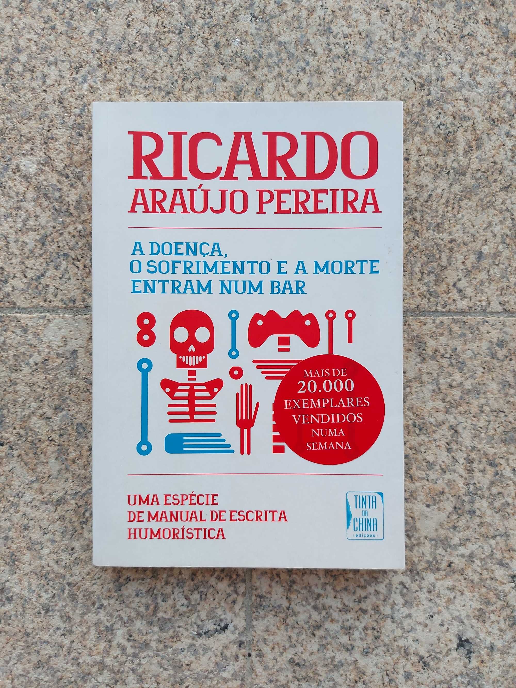 A Doença, o Sofrimento e a Morte entram num bar Ricardo Araújo Pereira
