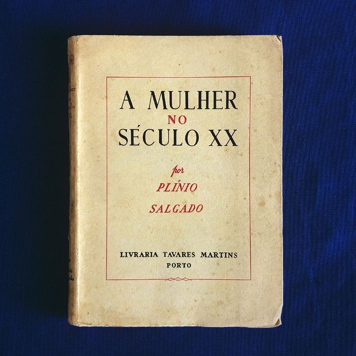 Plínio Salgado A MULHER NO SÉCULO XX (1942)