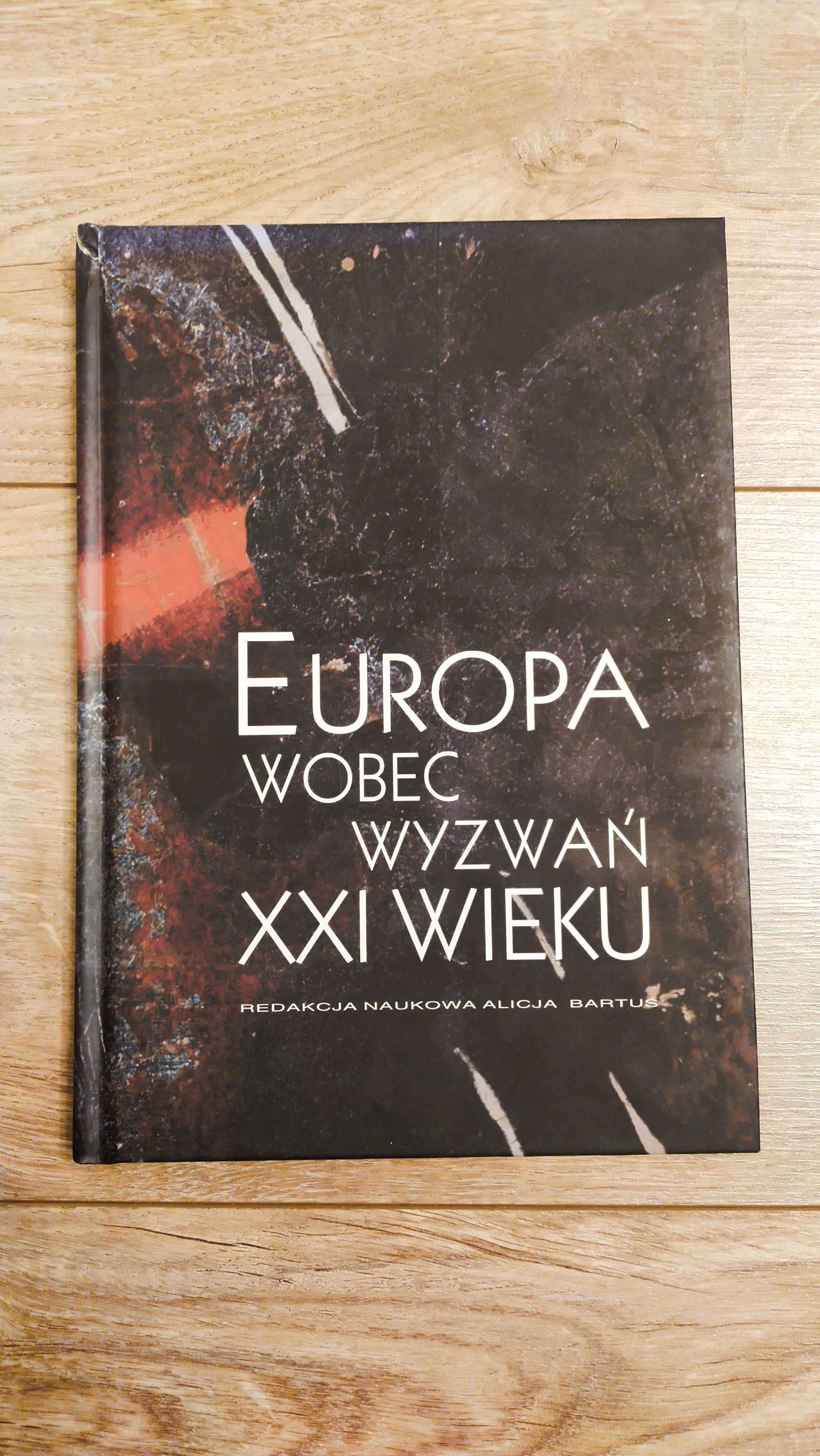 Alicja Bartuś / Europa wobec wyzwań XXI wieku