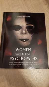 Women Who Love Psychopaths- Sandra L Brown M. A.