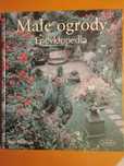 Małe ogrody. Encyklopedia. Sue Phillips