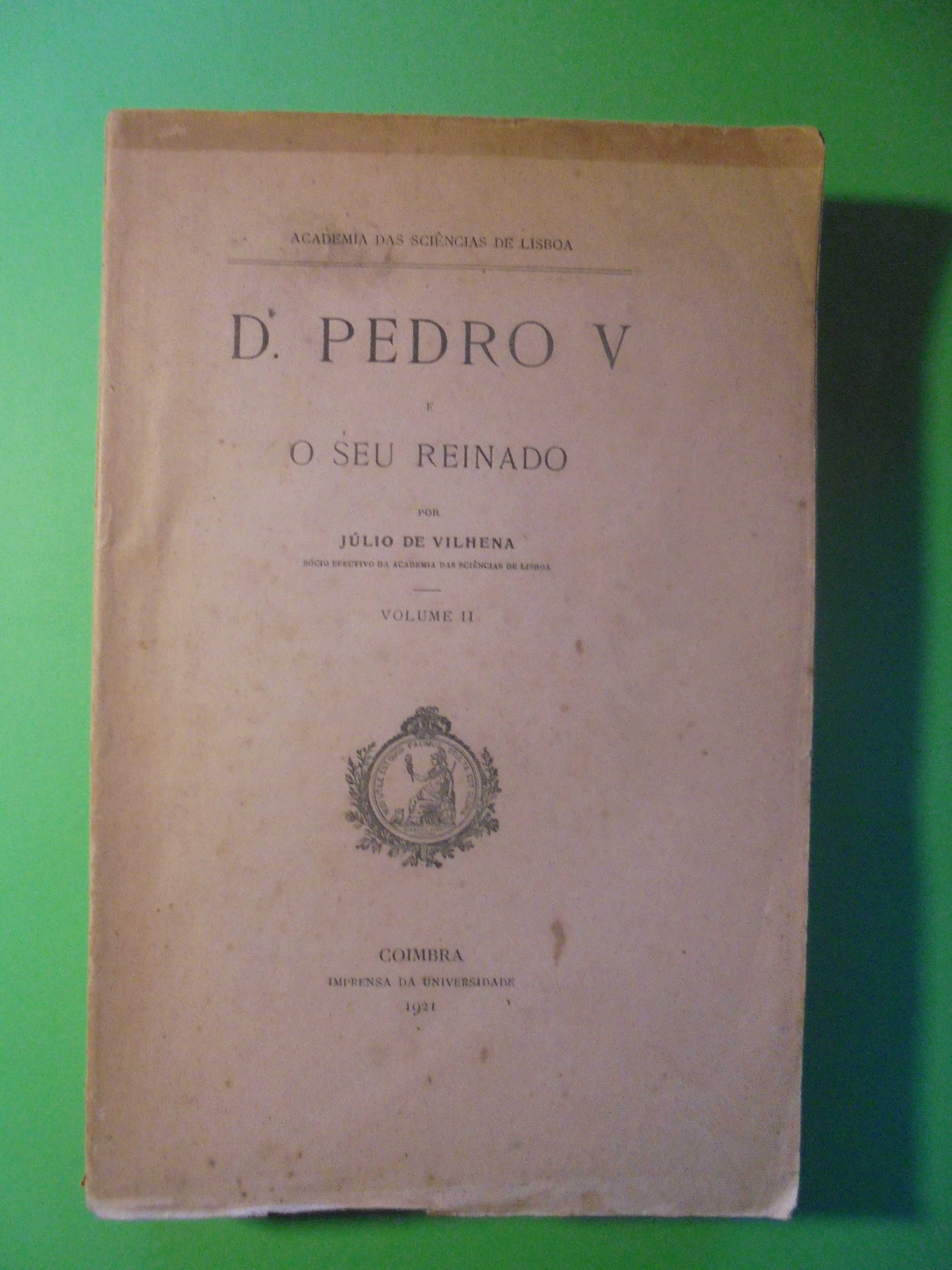 Vilhena (Júlio de);D.Pedro V e o seu Reinado