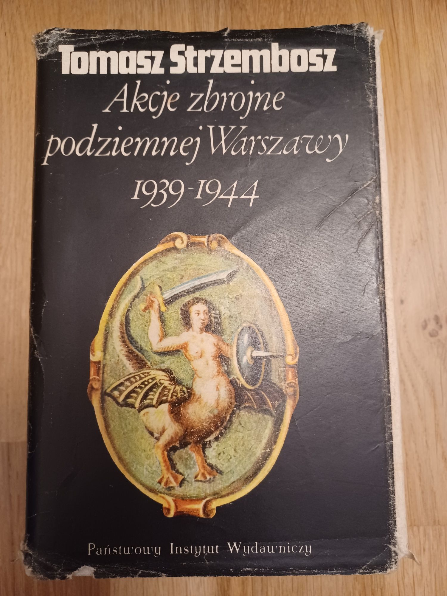 Tomasz Strzembosz Akcje zbrojne podziemnej Warszawy