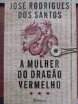 Livro "A Mulher do Dragão Vermelho" - José Rodrigues dos Santos