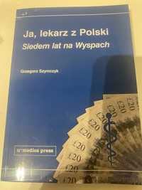 Książka Ja, lekarz z Polski Siedem lat na wyspach