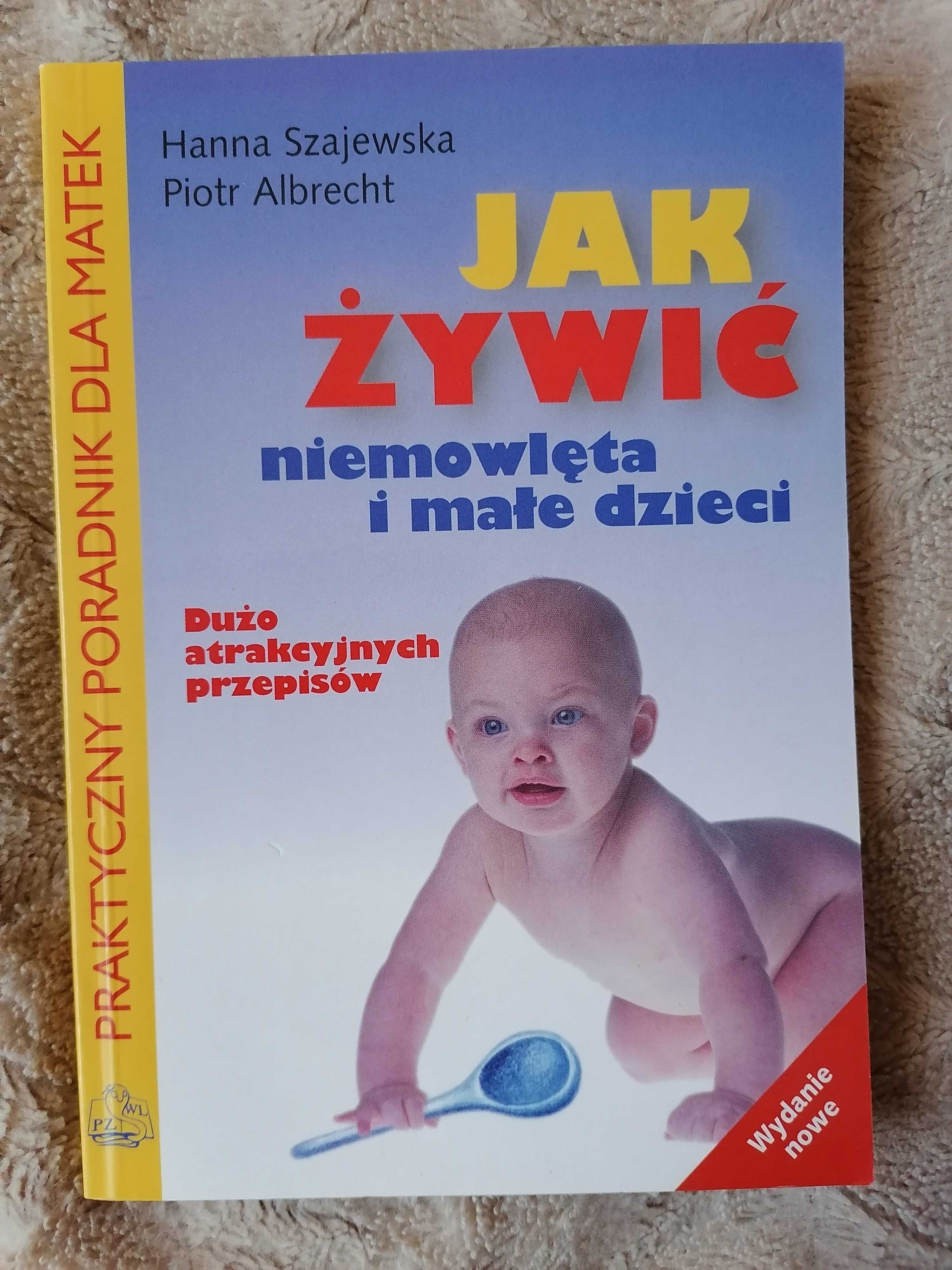Książka "Jak żywić niemowlęta i małe dzieci" Poradnik z przepisami