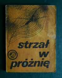 Strzał w próżnie - Rafał Brzeski/Seria "Żółty Tygrys" Nr.04/1984r