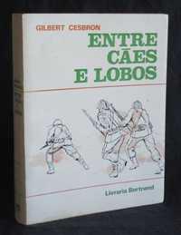 Livro Entre Cães e Lobos Gilbert Cesbron