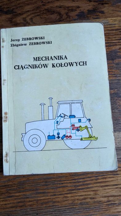 J. Zebrowski Z. Żebrowski  MECHANIKA CIĄGNIKÓW KOŁOWYCH, skrypt 1991 r