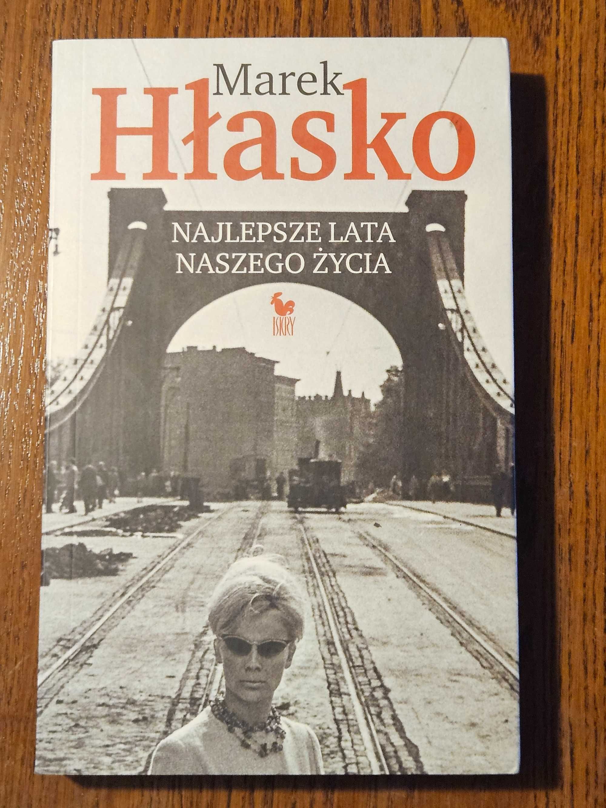 "Najlepsze lata naszego życia" Hłasko