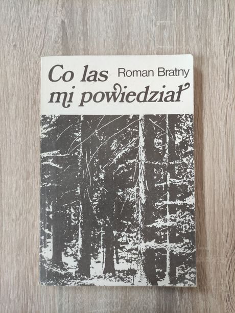Książka zbiór opowiadań o łowiectwie* Co las mi powiedział Bratny
