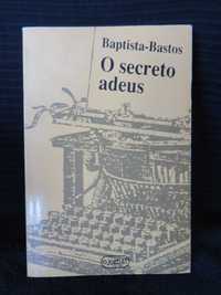 Baptista-Bastos - O Secreto Adeus (envio grátis)