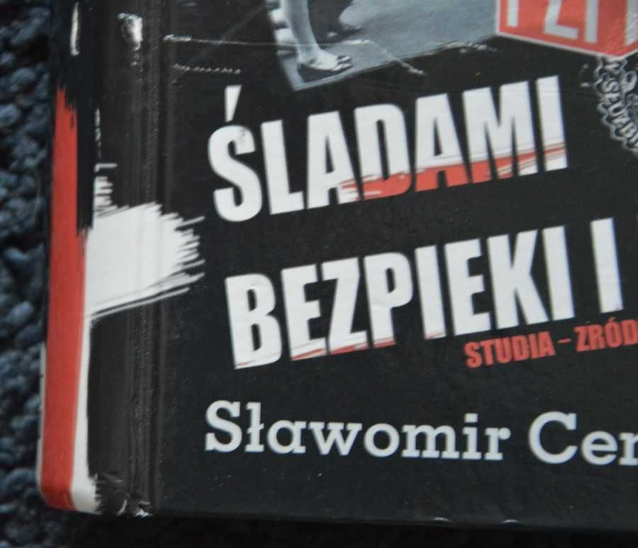 Śladami Bezpieki i Partii  S. Cenckiewicz