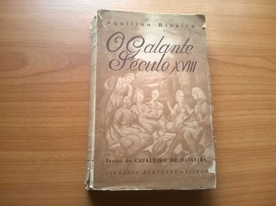 O Galante Século XVIII - Aquilino Ribeiro