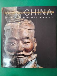 China - History and Treasures of an Ancient Civilization