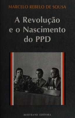 A Revolução e o nascimento do PPD (2 volumes)
