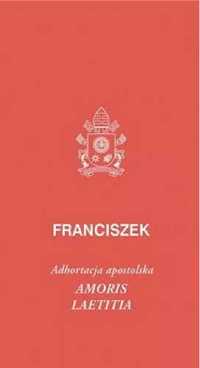 Amoris laetitia - Papież Franciszek