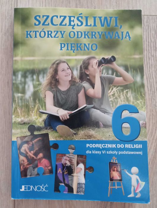 Szczęśliwi, którzy odkrywają piękno 6. Religia. Wyd. Jedność
