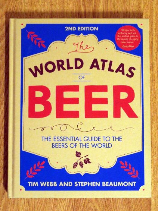 The World Atlas of Beer - Tim Webb, Stephen Beaumont