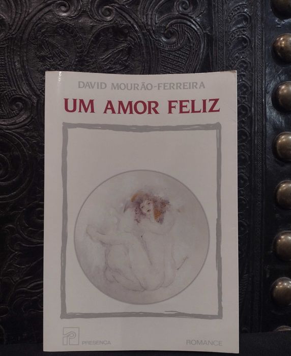 Um Amor Feliz - David Mourão Ferreira