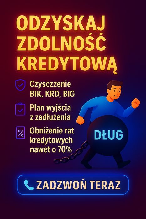Czyszczenie BIK/KRD/BIG • Obniżenie rat • Nakaz Zapłaty • Kredyt •