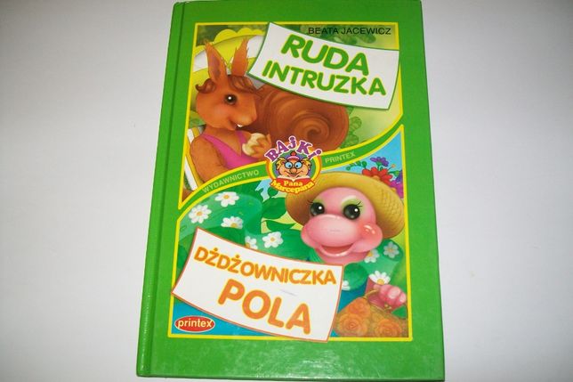 książka dla dzieci "Ruda Intruzka. Dżdżowniczka Pola"Beata Jacewicz