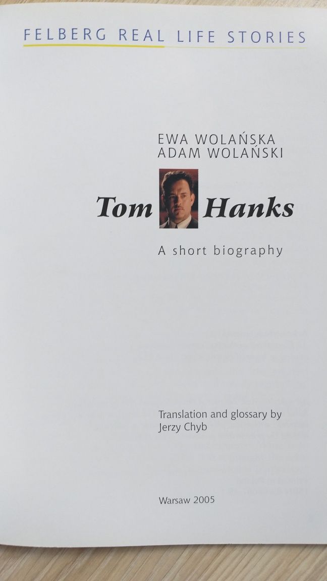 Tom Hanks A short biohraphy Felberg
