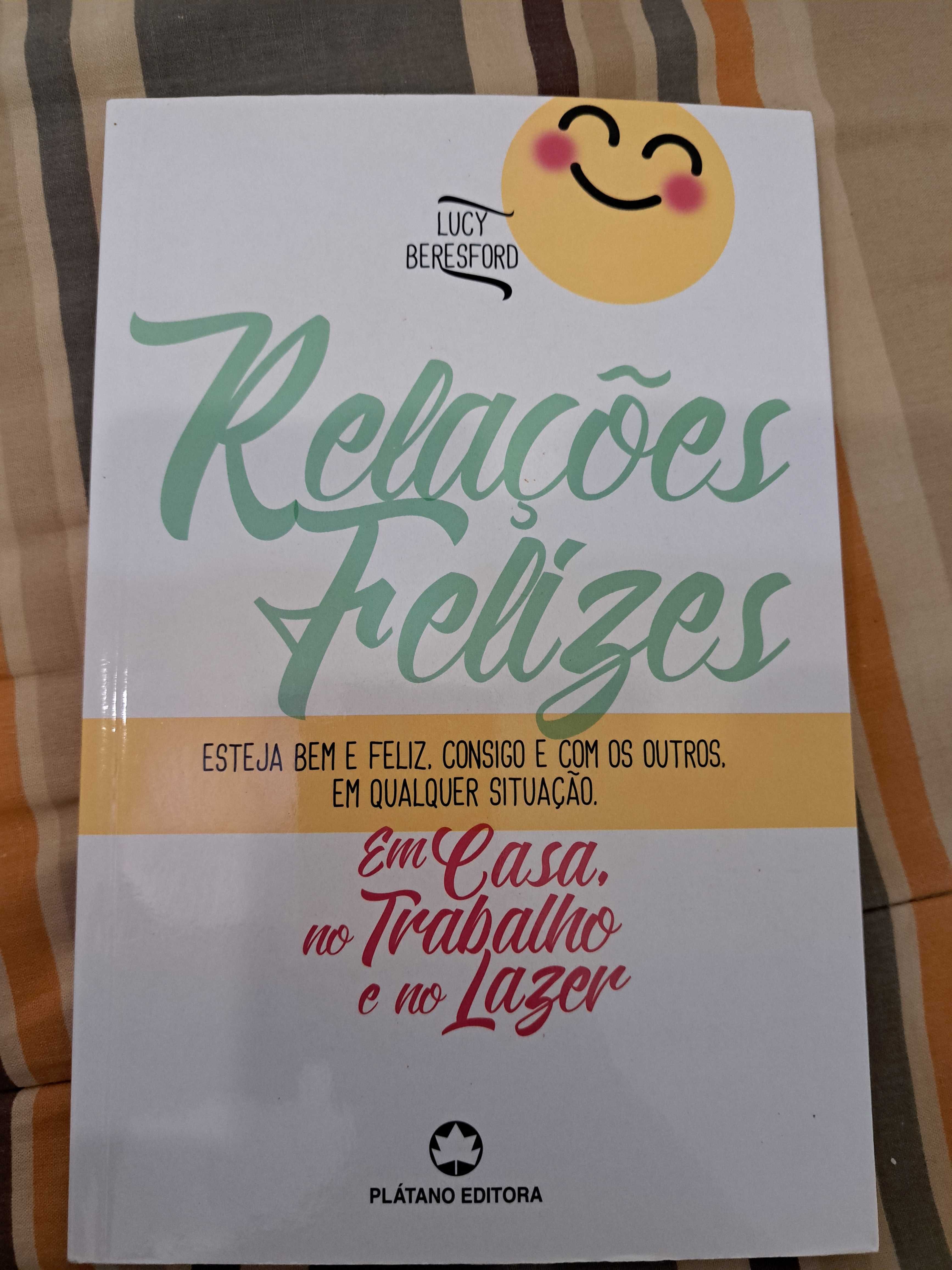 Relações Felizes Em casa, no trabalho e no lazer de Lucy Beresford