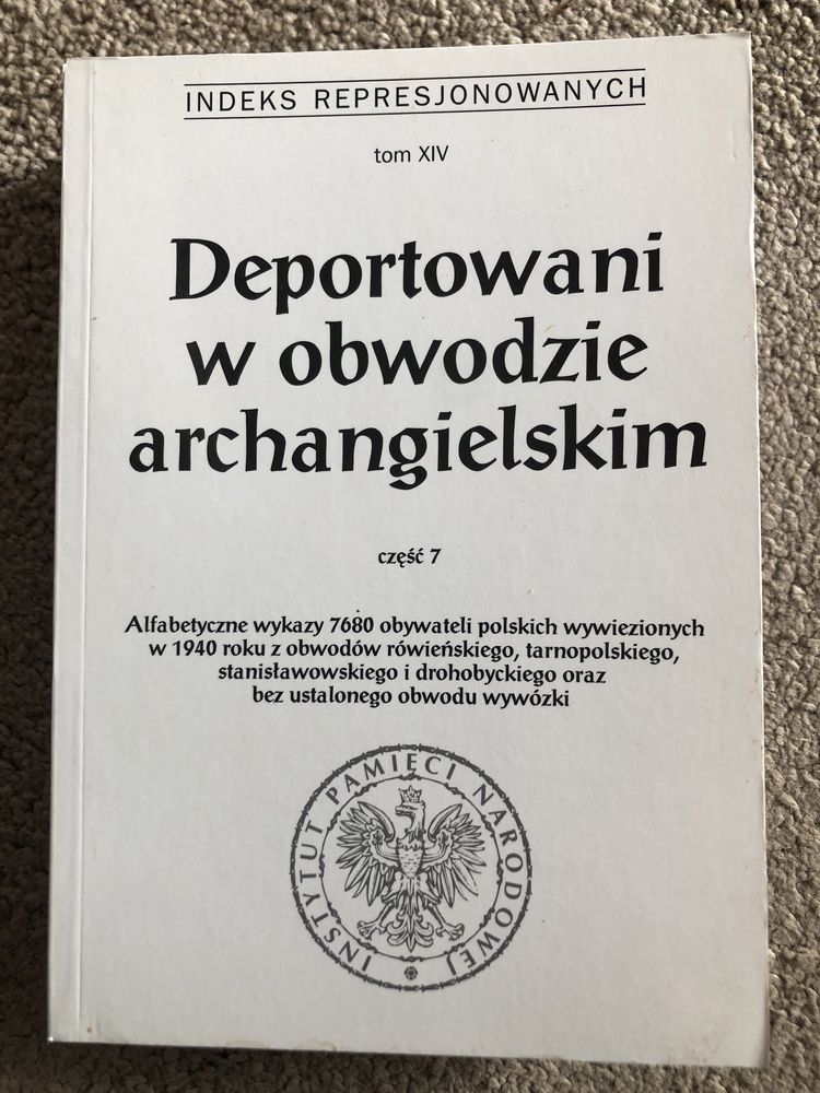 Deportowani w obwodzie archangielskim tom XIV część 7