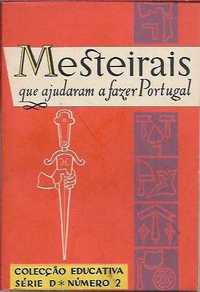 Mesteirais que ajudaram a fazer Portugal_António G. Mattoso_CNEA