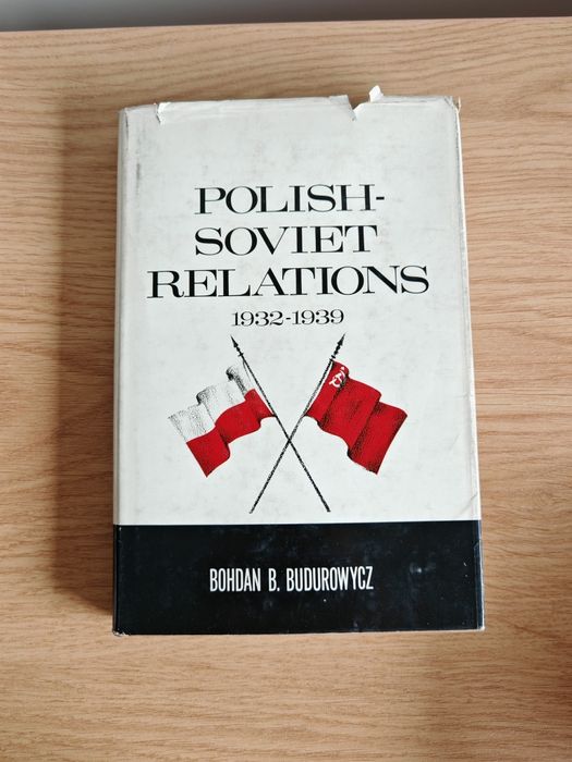 Ksiażka historyczna Polish-Soviet Relations 
Autor: Bohdan B.