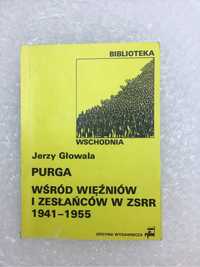 Jerzy Głowala - Purga wśród więźniów i zesłańców w ZSRR