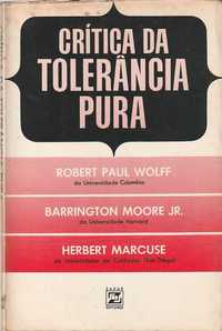 Crítica da tolerância pura-Wolff; Barrington Moore Jr.; Marcuse