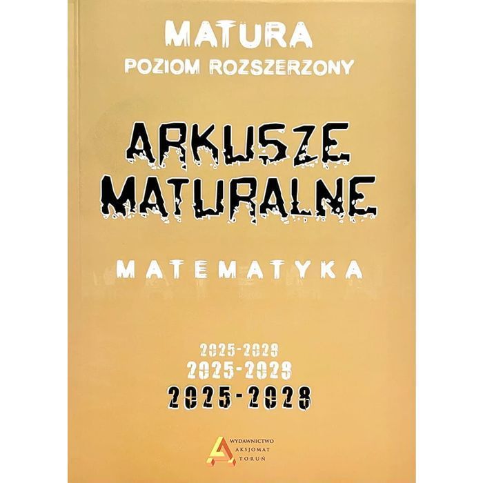 Arkusze maturalne z matematyki poziom rozszerzony od 2025 do 2028