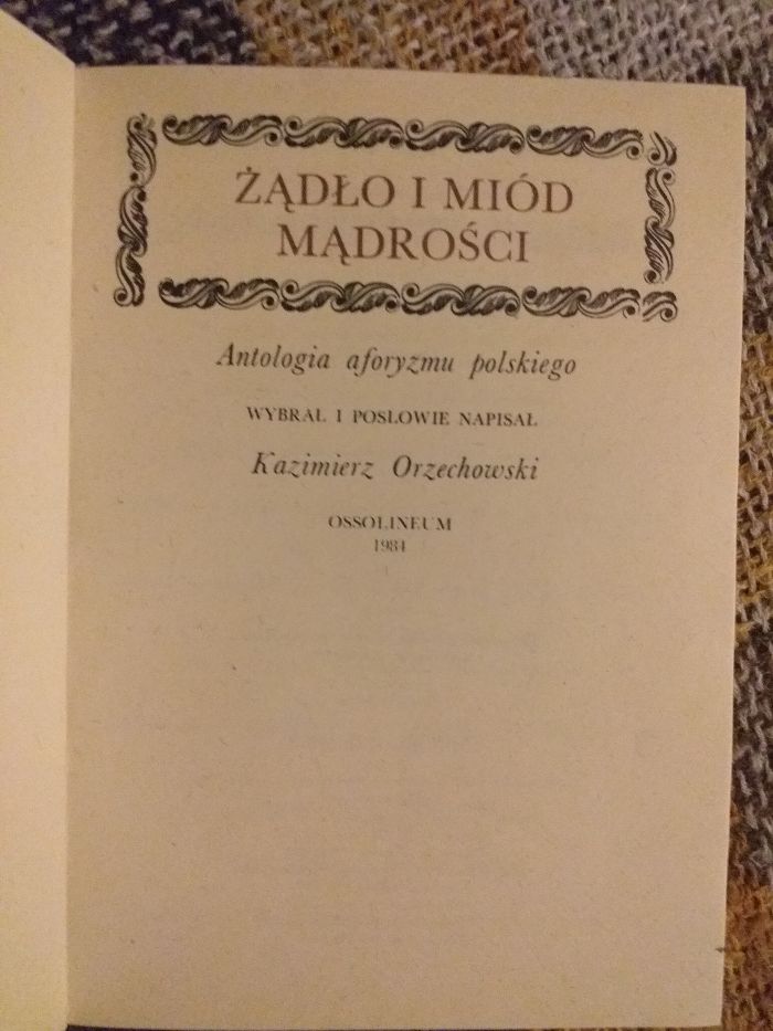 Antologia aforyzmu polskiego Żródło i miód mądrości Ossolineum 1984