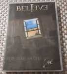 dvd Believe "Hope to see another day Live"