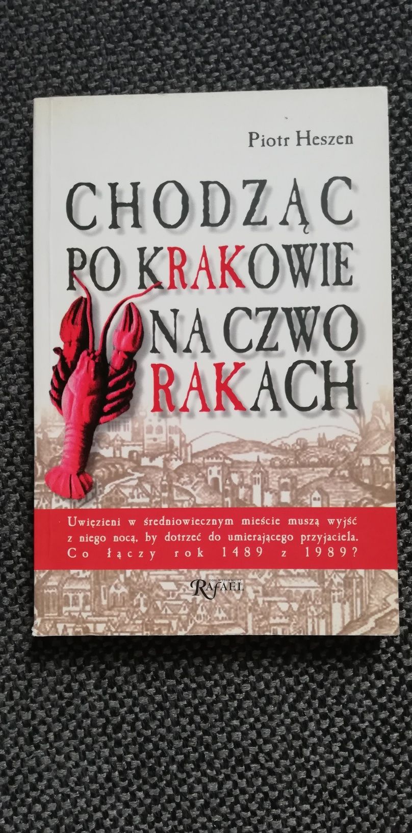 Chodząc po Krakowie na czworakach-Piotr Heszen