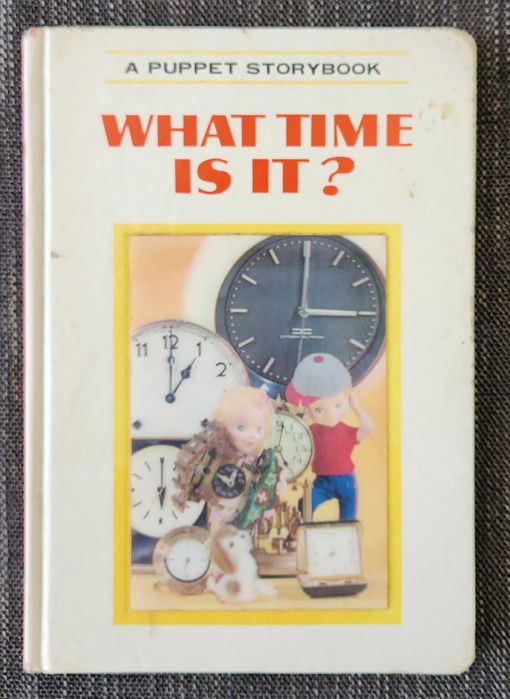 What Time is It?: A Puppet Storybook [capa lenticular com efeito 3 D]